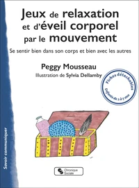 Jeux de relaxation et d'éveil corporel par le mouvement