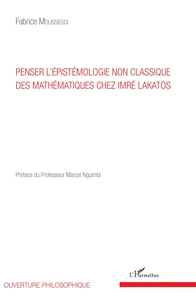 Penser l'épistémologie non classique des mathématiques chez Imré Lakatos