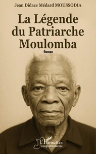 La légende du Patriarche Moulomba