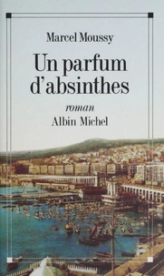 Un Parfum d'absinthes