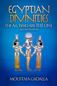  Moustafa Gadalla - Egyptian Divinities: The All Who Are the One.