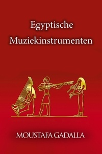  Moustafa Gadalla - Egyptische Muziekinstrumenten.