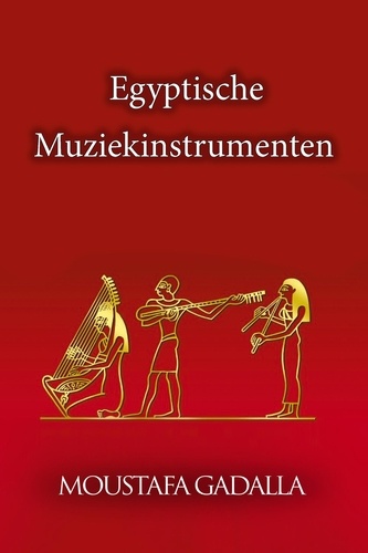  Moustafa Gadalla - Egyptische Muziekinstrumenten.