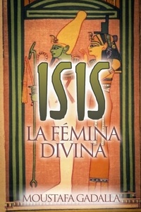 Livres en ligne télécharger ipad Isis La Fémina Divina PDB PDF CHM en francais
