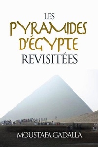 Téléchargements gratuits de livres électroniques populaires pour kindle Les Pyramides d’Égypte Revisitées in French