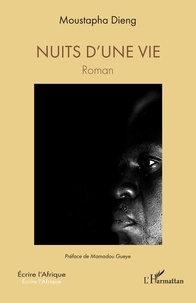 Livres audio gratuits à téléchargement direct Nuits d’une vie (French Edition) par Moustapha Dieng, Mamadou Gueye