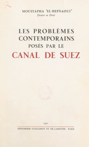 Les problèmes contemporains posés par le canal de Suez