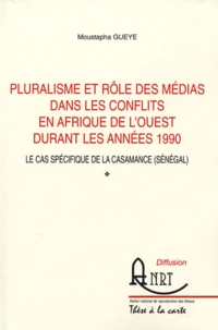 Pluralisme et rôle des médias dans les conflits en Afrique de l'ouest durant les années 1990