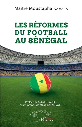 Moustapha Kamara - Les réformes du football au Sénégal.