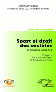 Moustapha Kamara - Sport et droit des sociétés - En l'honneur de Lamine Diack-Mémento pratique.