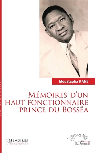 Mémoires d'un haut fonctionnaire prince du Bosséa