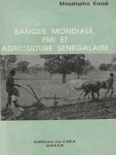 Banque mondiale, FMI et agriculture sénégalaise