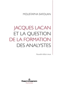 Moustapha Safouan - Jacques Lacan et la question de la formation des analystes.