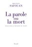 Moustapha Safouan - La parole ou la mort - Essai sur la division du sujet.