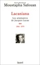 Moustapha Safouan - Lacaniana - Les séminaires de Jacques Lacan Tome 2, 1964-1979.