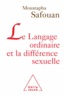 Moustapha Safouan - Le langage ordinaire et la différence sexuelle.