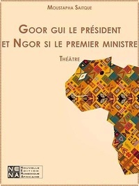 Moustapha Saitque - Goor gui le président et Ngor si le premier ministre.