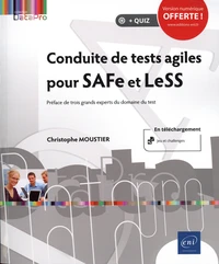 Conduite de tests agiles pour SAFe et LeSS