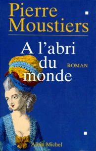 À l'abri du monde