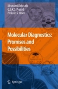 Mousumi Debnath et Godavarthi B. K. S. Prasad - Molecular Diagnostics: Promises and Possibilities.