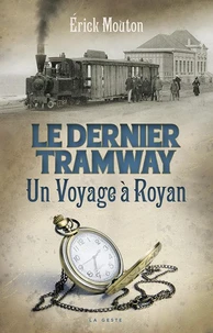Dernier tramway un voyage a royan