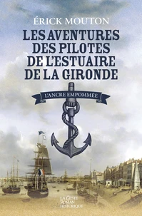 Aventures des pilotes de l'estuaire de la gironde