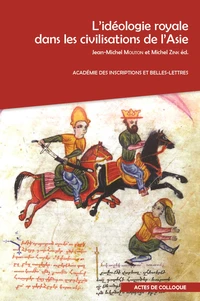 L'idéologie royale dans les civilisations de l'Asie