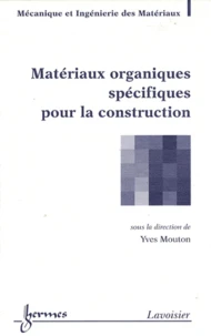 Matériaux organiques spécifiques pour la construction