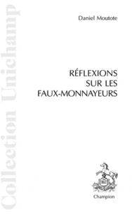 Réflexions sur les Faux-Monnayeurs suivies d'un lexique esthétique