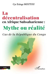 La décentralisation en Afrique subsaharienne : Mythe ou réalité