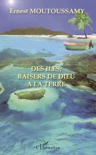Des îles baisers de Dieu à la terre