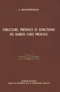 Structure, présence et fonctions du Kairos chez Proclus