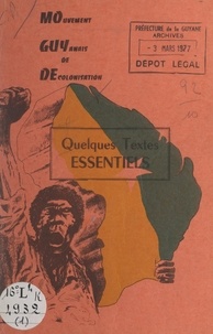  Mouvement guyanais de décoloni et Roland Delannon - Quelques textes essentiels.