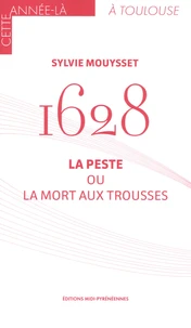 1628 - La peste ou la mort aux trousses