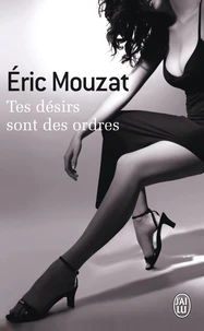 Tes désirs sont des ordres