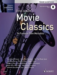 Dirko Juchem - Schott Saxophone Lounge  : Movie Classics - 14 Mélodies de film célèbres. tenor saxophone..