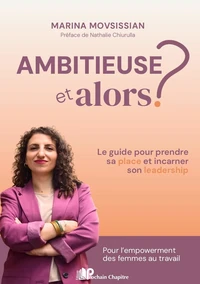 Ambitieuse, et alors ?