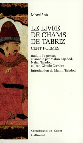  Mowlânâ - Le Livre De Chams De Tabriz.
