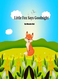 Little Fox Says Goodnight