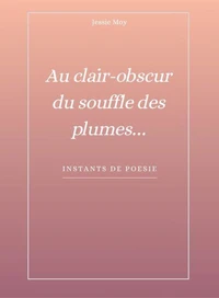 Au clair-obscur du souffle des plumes