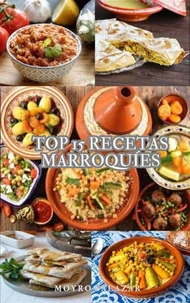 Top 15 Recetas De La Gastronomía Marroquí