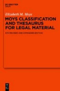 Moys Classification and Thesaurus for Legal Materials - 5th revised and expanded edition.