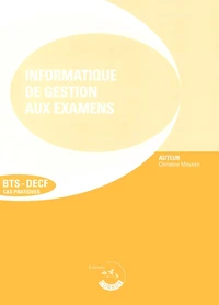 L'Informatique De Gestion Aux Examens Bts-Decf. 2eme Edition