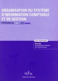 Organisation du système d'information comptable et de gestion Processus 10 BTS CGO 2e année