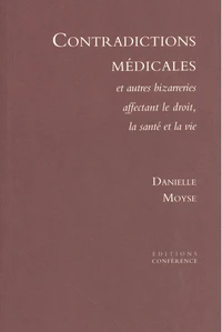 Contradictions médicales et autres bizarreries affectant le droit, la santé et la vie