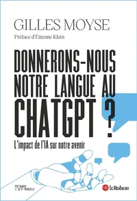 Donnerons-nous notre langue à ChatGPT ?