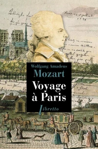 Voyage à Paris (avec sa mère) 14 mars 1778 - janvier 1779