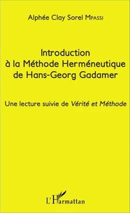 Introduction à la méthode herméneutique de Hans-Georg Gadamer
