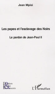Les papes et l'esclavage des Noirs