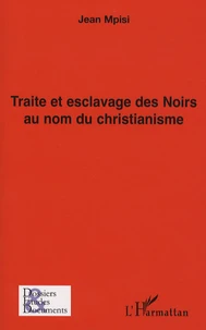 Traite et eclavage des Noirs au nom du chritianisme